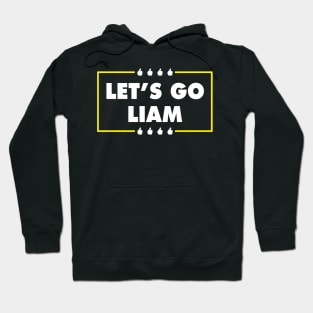 Let's Go Liam Hoodie